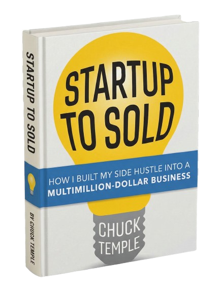 Startup to Sold by Chuck Temple